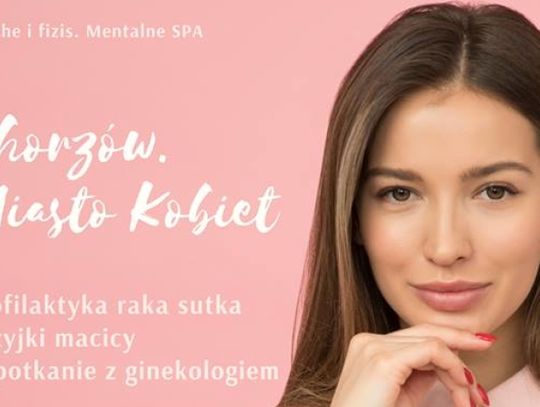 W mieście kobiet o profilaktyce...