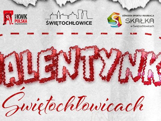 Walentynki w Świętochłowicach. Sprawdź, co miasto przygotowało na dzień zakochanych!