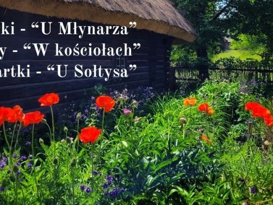 Wtorki u młynarza, środy w kościołach, a czwartki u sołtysa. Trwa wakacyjna oferta w chorzowskim Skansenie!