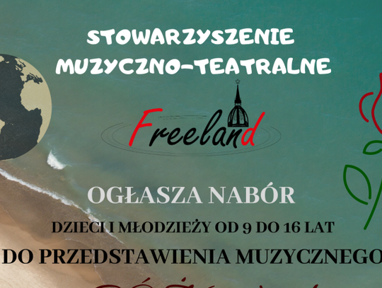 Zapraszamy na pokazowe zajęcia Stowarzyszenia muzyczno - teatralnego Freeland 