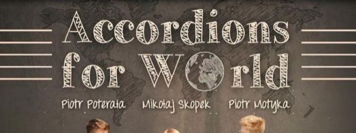 „Accordions for world" już wkrótce