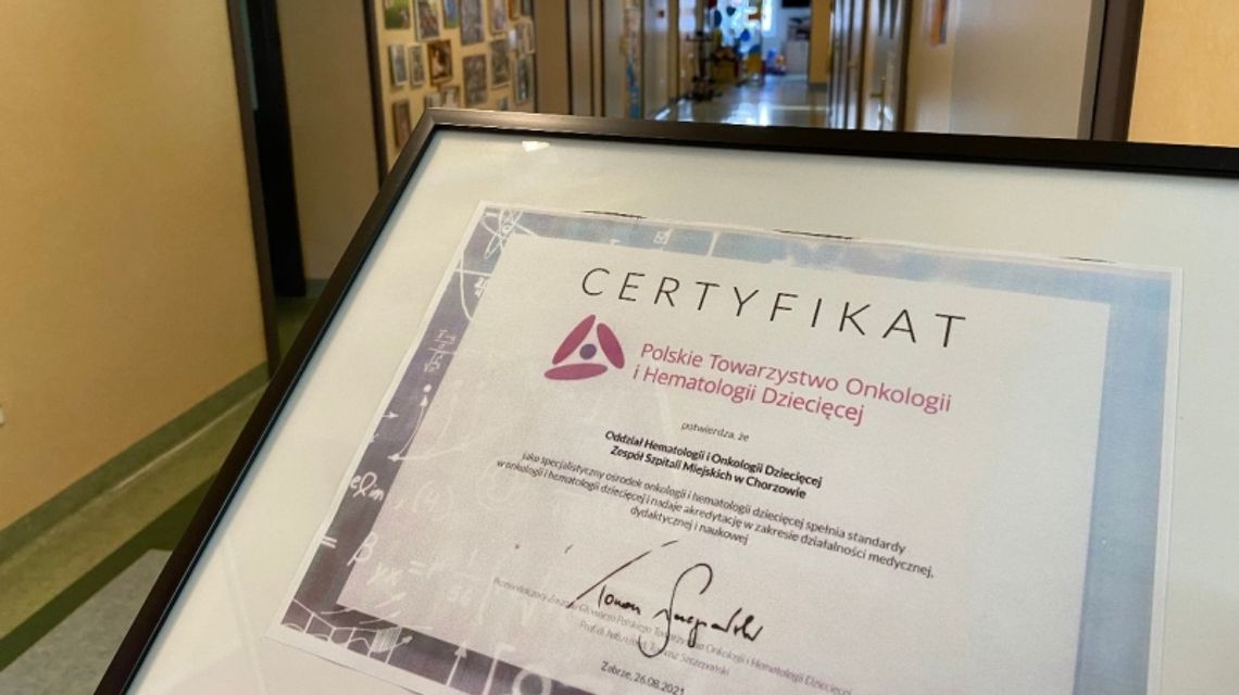 Certyfikat Polskiego Towarzystwa Onkologii i Hematologii Dziecięcej dla oddziału w Chorzowie