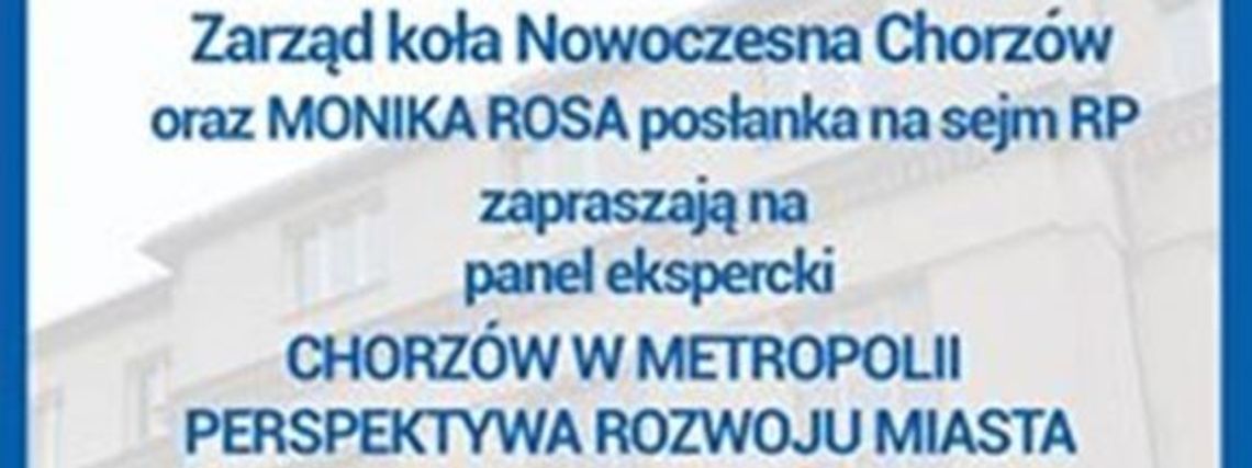 Chorzów w metropolii - Prezydent Miasta Chorzów i Posłanka na sejm zapraszają do  dyskusji!