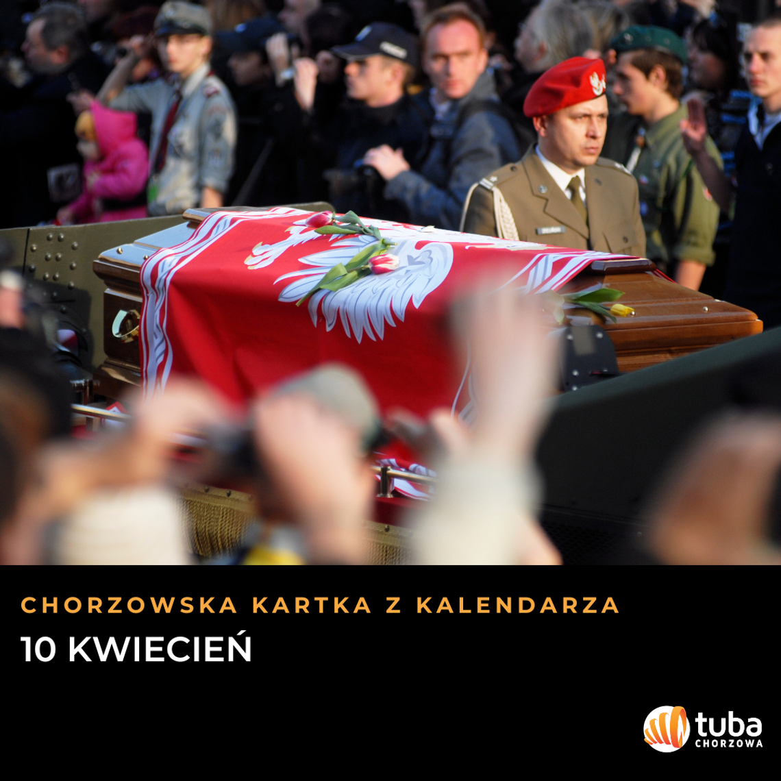 Chorzowska Kartka z Kalendarza -10 kwietnia. Od wielkich emocji przy Cichej po narodową tragedię Chorzowska Kartka z Kalendarza -10 kwietnia. Od wielkich emocji przy Cichej po narodową tragedię