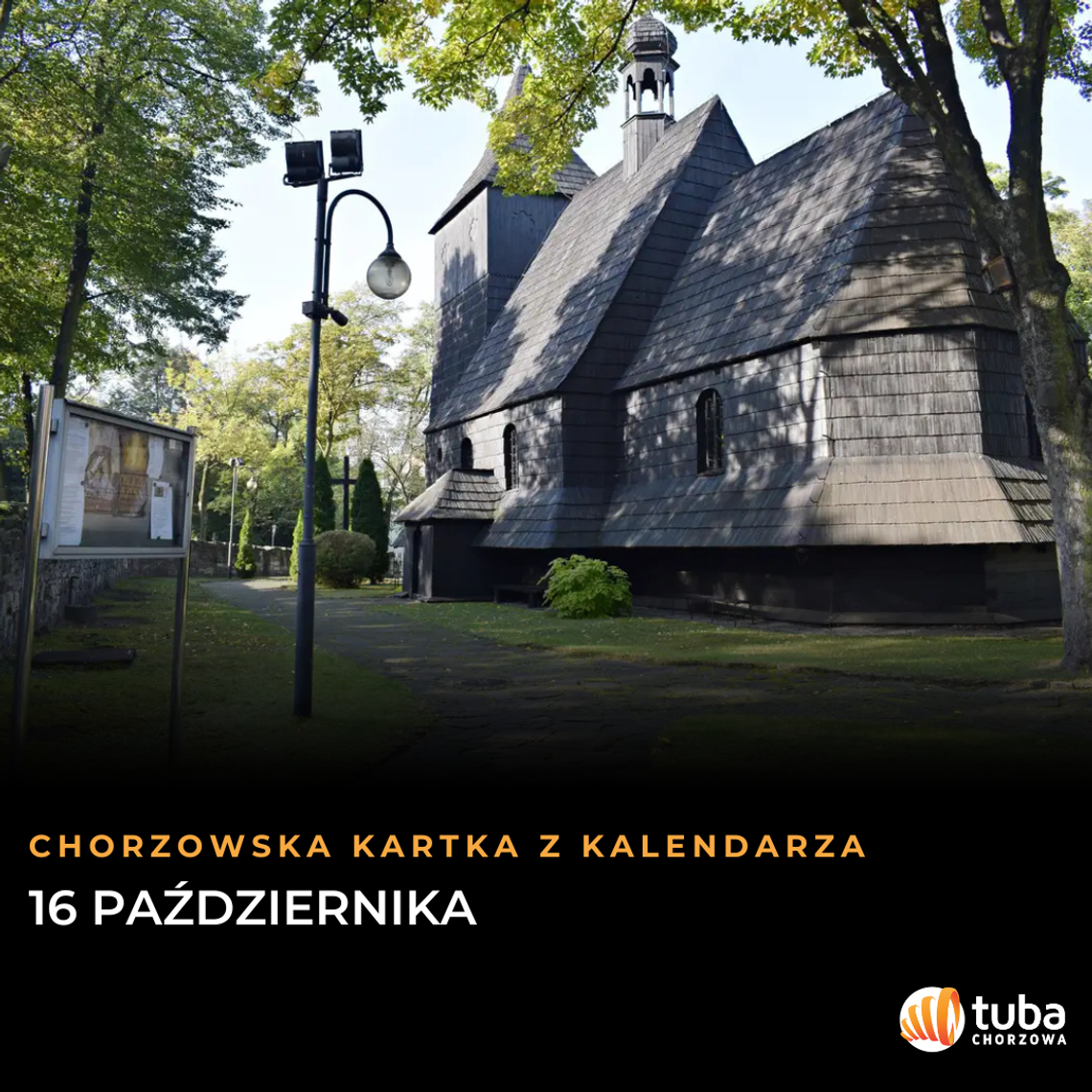 Chorzowska kartka z kalendarza – 16 października, ze zdjęciem kościoła św. Wawrzyńca