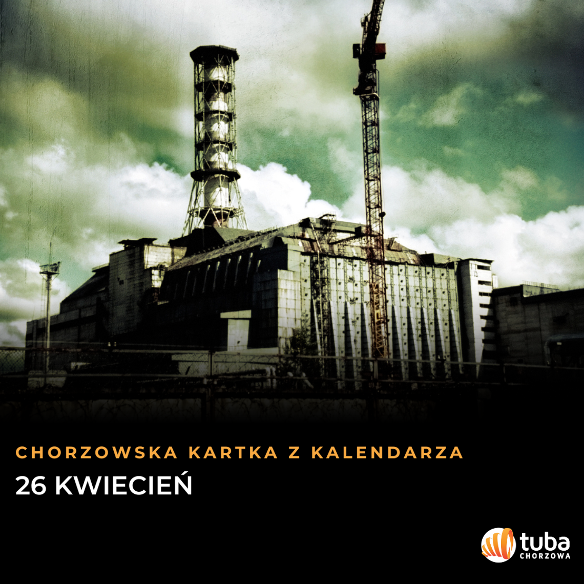 Chorzowska Kartka z Kalendarza: 26 kwietnia. Od potęgi Donnersmarcków po Czarnobyl