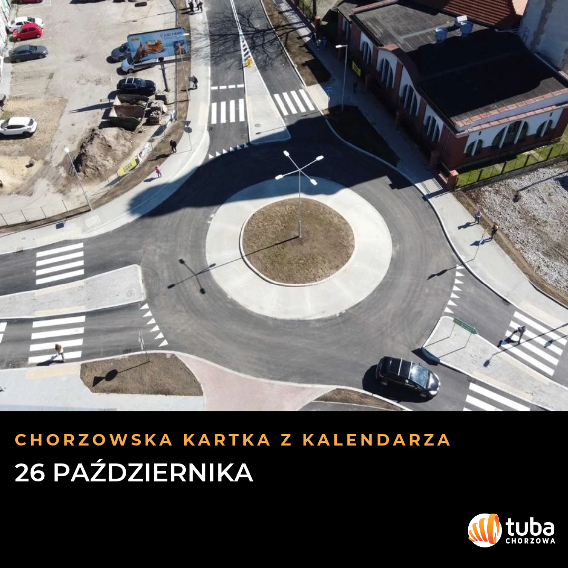 Chorzowska kartka z kalendarza: 26 października. Antoni Sorichta — od Huty Batory do ronda jego imienia Widok z góry na rondo imienia Antoniego Sorichty w Chorzowie. Na grafice data 26 października.