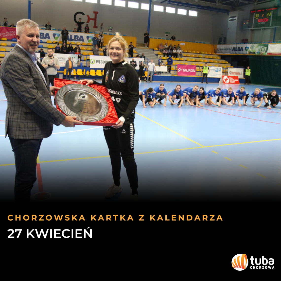 Chorzowska kartka z kalendarza: 27 kwietnia. Pod znakiem sportowych triumfów i wspomnień o wielkich mistrzach