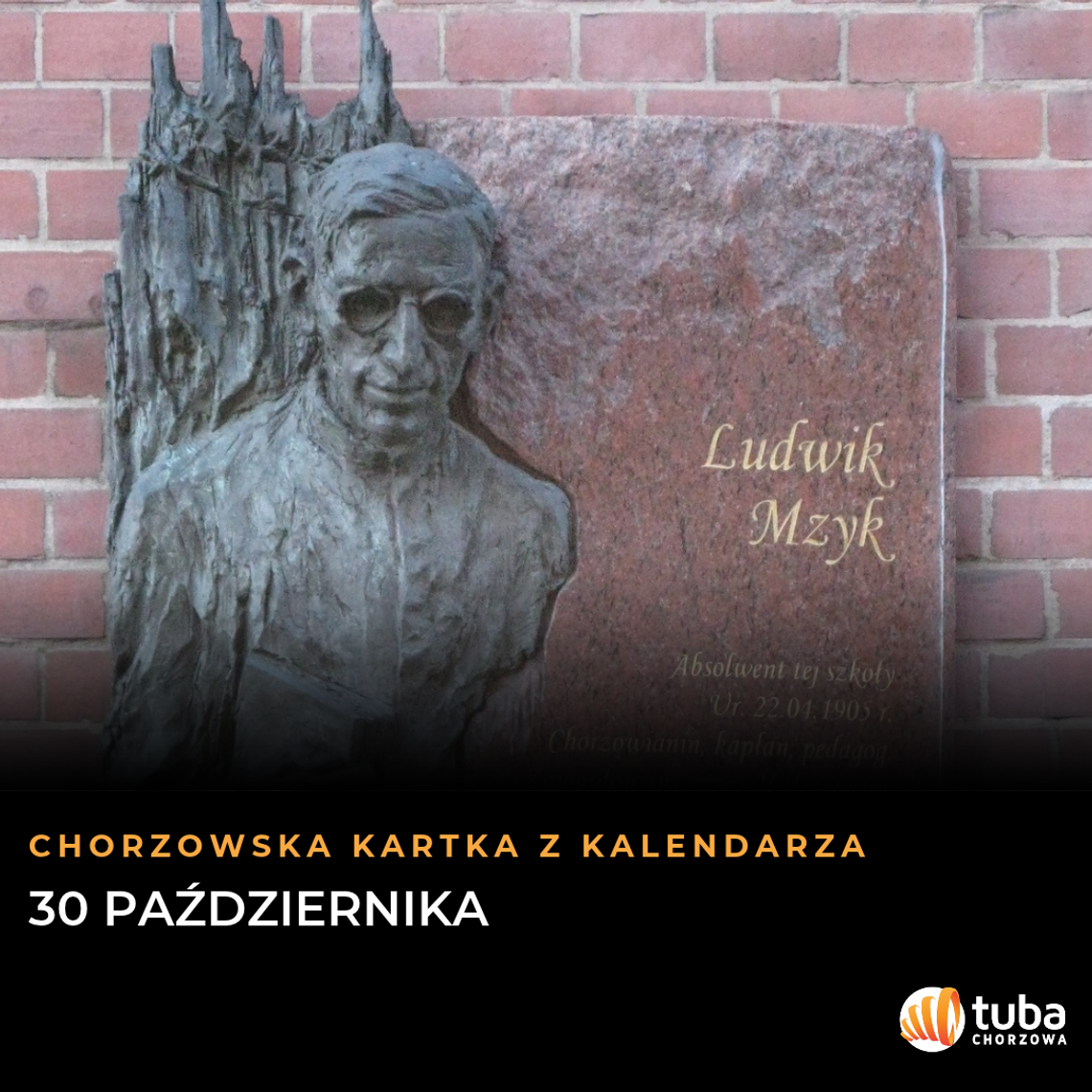 Chorzowska kartka z kalendarza: 30 października. Święcenia Ludwika Mzyka w Rzymie Tablica upamiętniająca Ludwika Mzyka przy Szkole Podstawowej nr 24 w Chorzowie na grafice kartki z kalendarza z datą 30 października