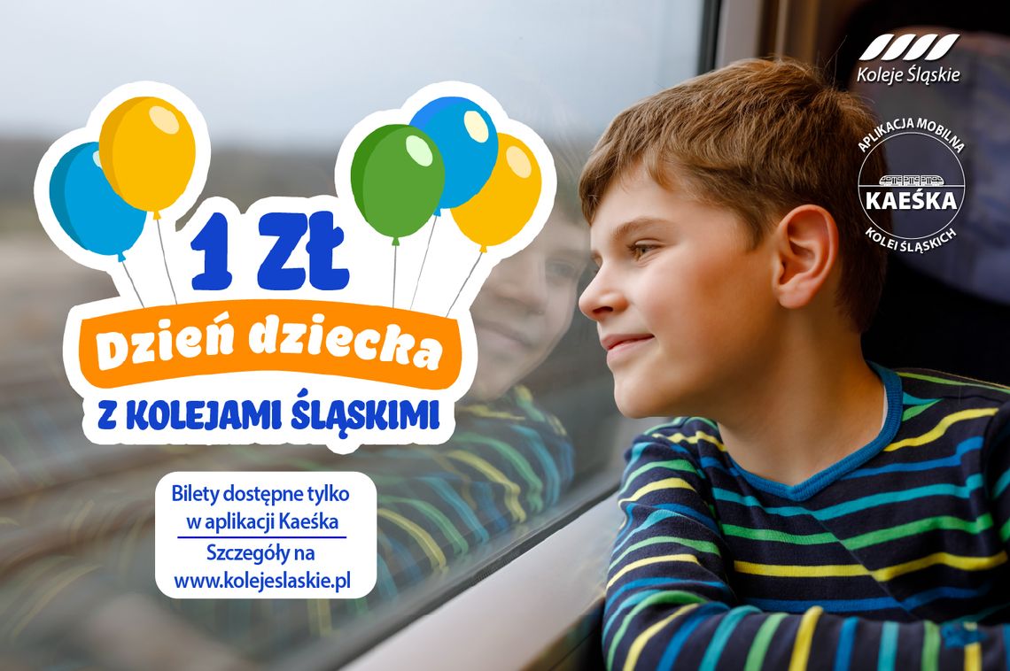 Dzień Dziecka za złotówkę – tylko z Kolejami Śląskimi i aplikacją Kaeśka