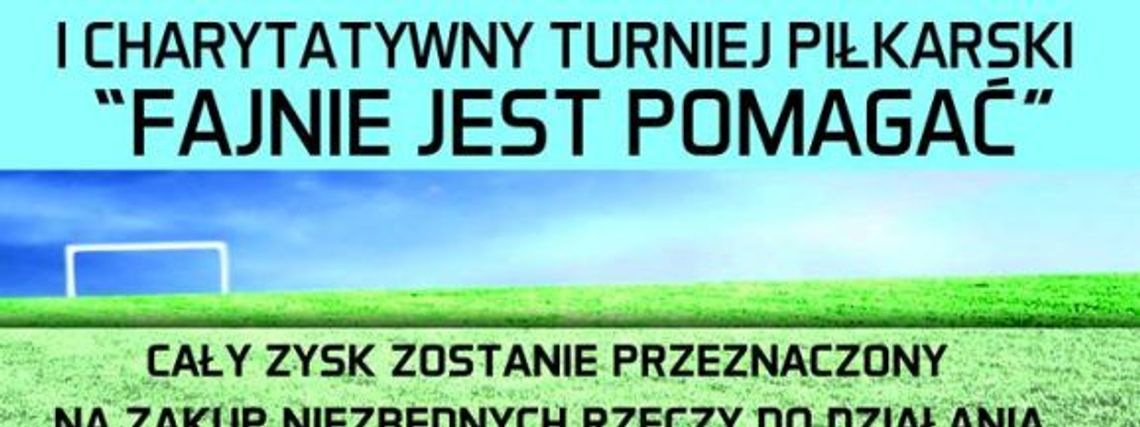 "Fajnie jest pomagać"