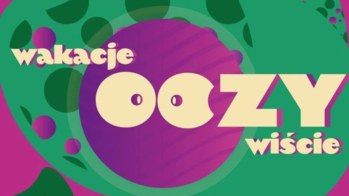 Gdzie zawędrują wakacyjne OCZY?