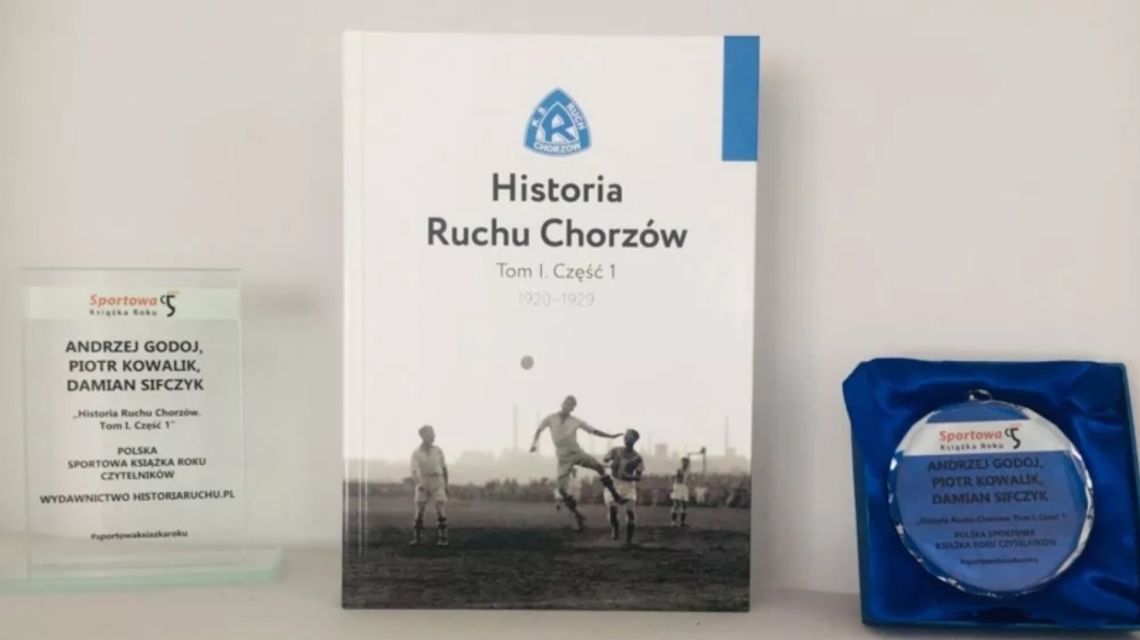 "Historia Ruchu Chorzów" wybrana Sportową Ksiażką Roku! "Historia Ruchu Chorzów" wybrana Sportową Ksiażką Roku!