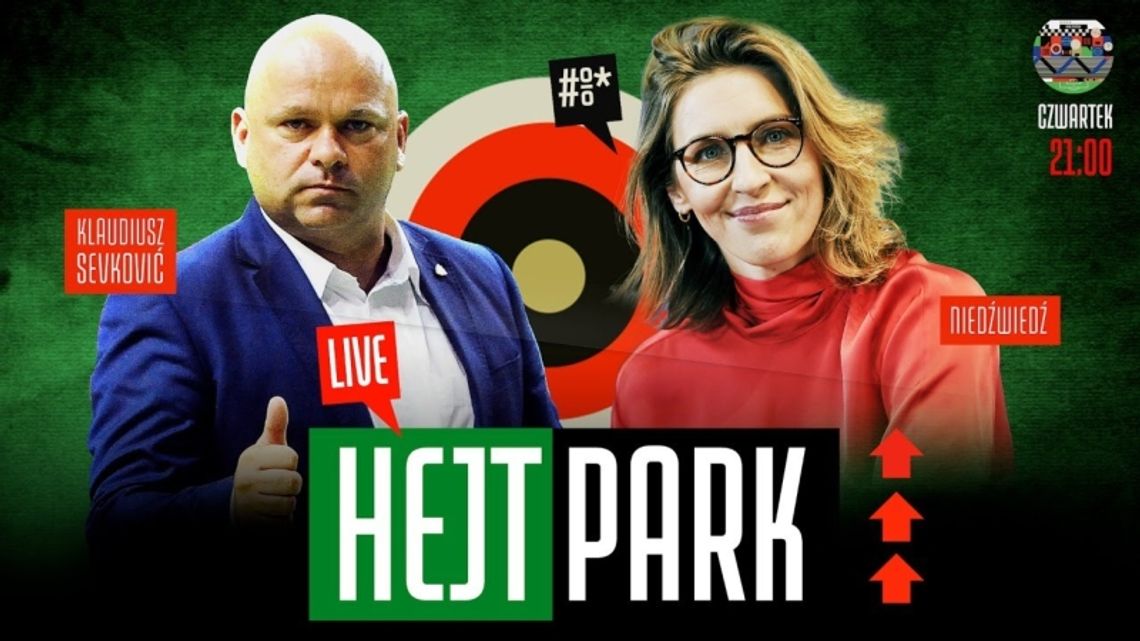 Klaudiusz Ševković gościem dzisiejszego odcinka HEJTPARKU Klaudiusz Ševković gościem dzisiejszego odcinka HEJTPARKU