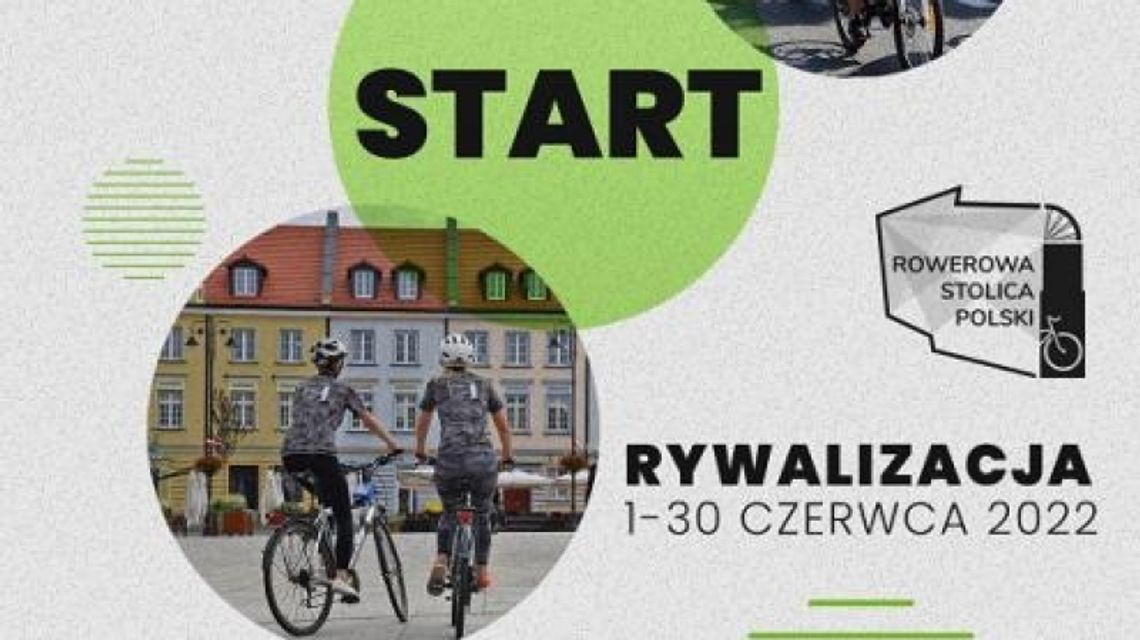 Kręcimy kilometry - rywalizacja o Rowerową Stolicę Polski rozpoczęta!