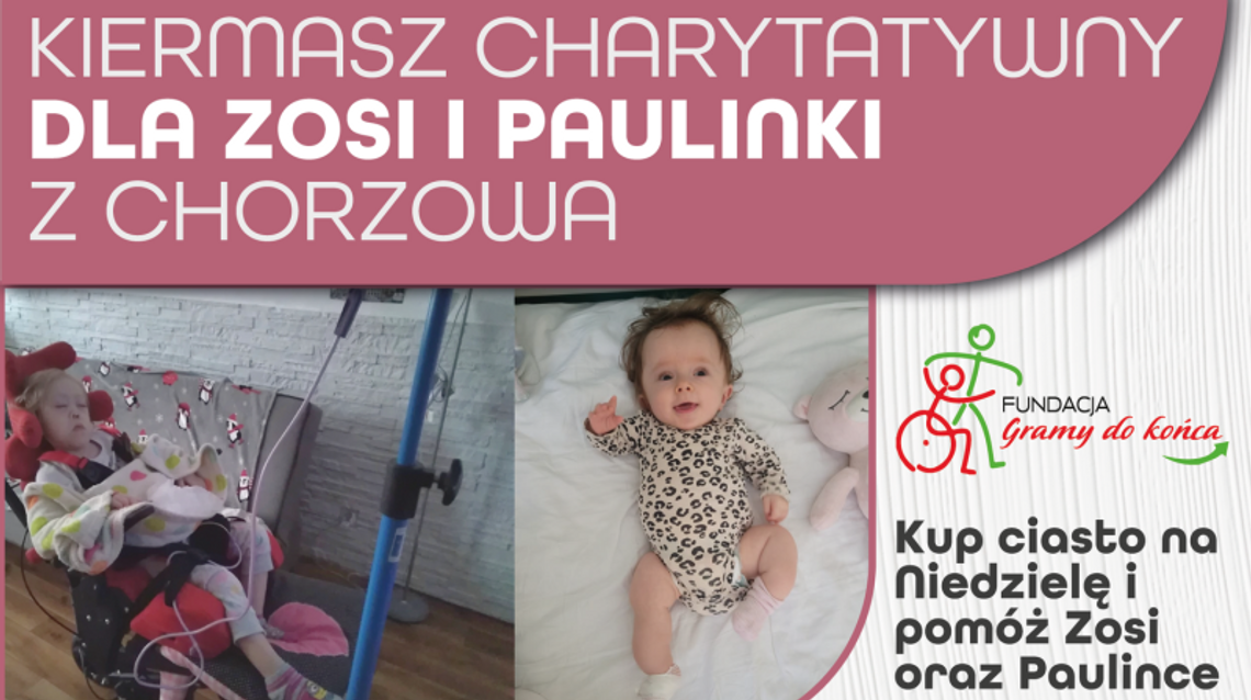 Kup ciasto na niedzielę i wesprzyj Zosię oraz Paulinkę Kup ciasto na niedzielę i wesprzyj Zosię oraz Paulinkę