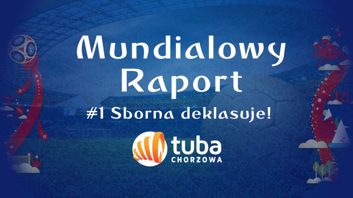 Mundialowy Raport #1 Sborna deklasuje! Mundialowy Raport #1 Sborna deklasuje!