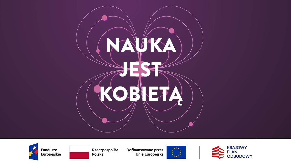 "Nauka jest kobietą". Udowodnią to w Planetarium Śląskim