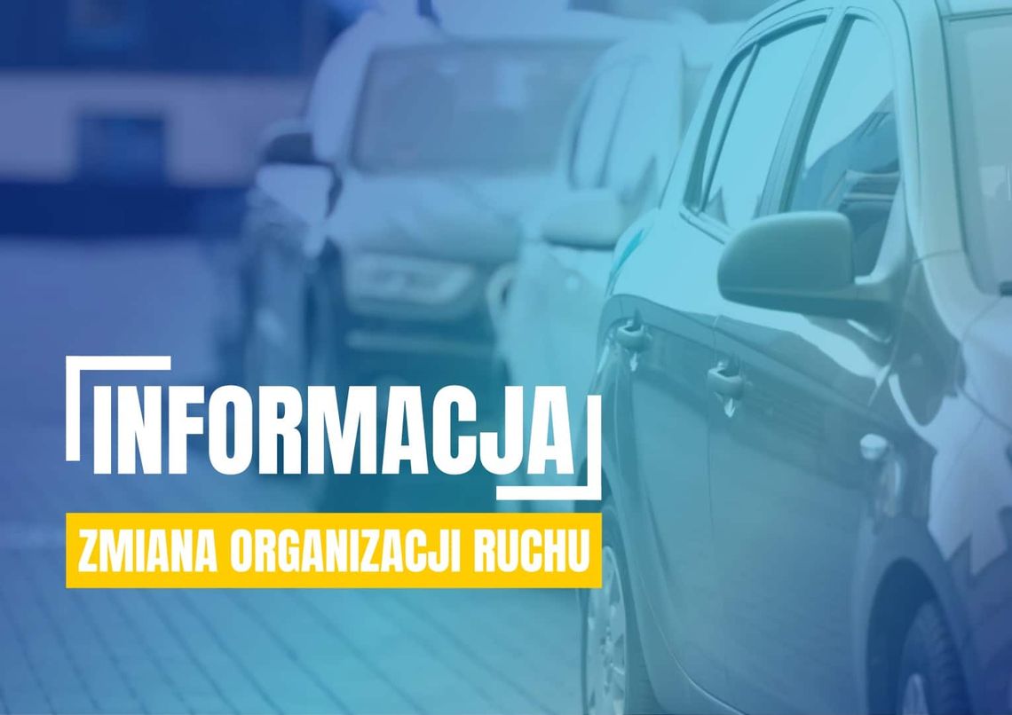 Od dziś nowa organizacja ruchu na Wojska Polskiego na Zgodzie Od dziś nowa organizacja ruchu na Wojska Polskiego na Zgodzie