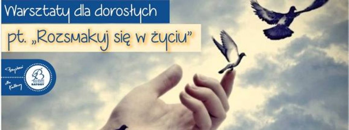 Rozsmakuj się w życiu!