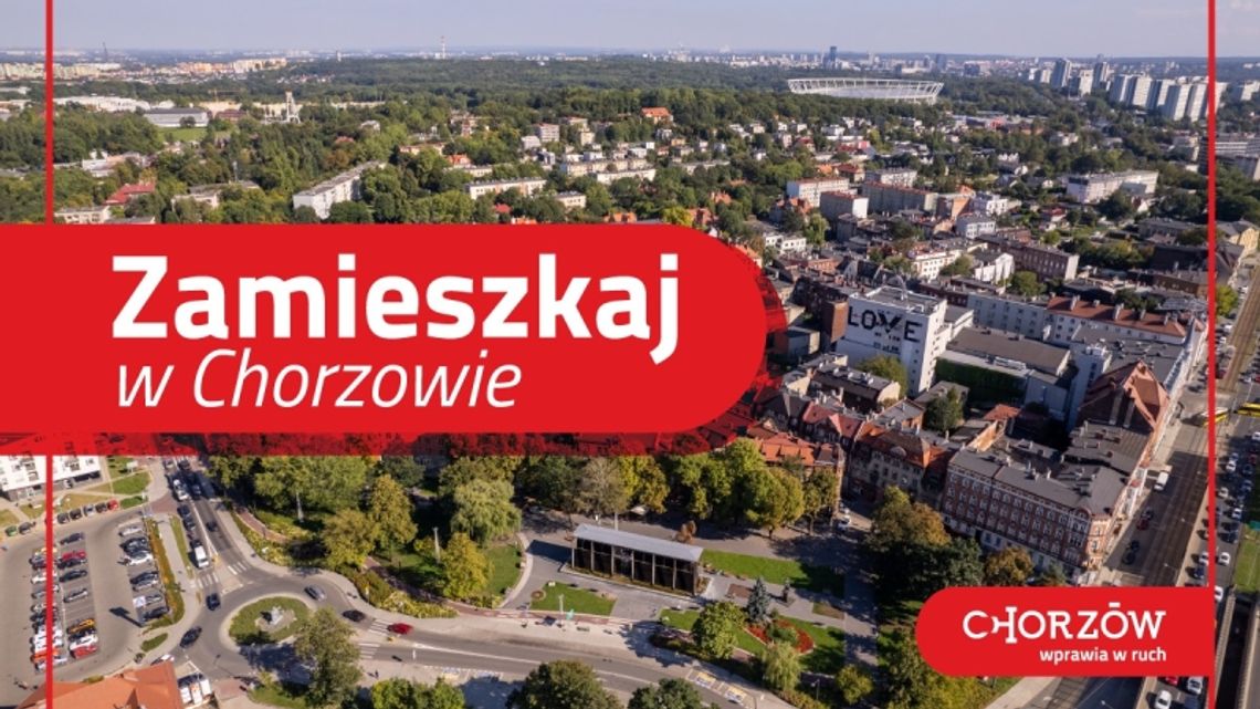 Trwa nabór wniosków w programie „Zamieszkaj w Chorzowie” 