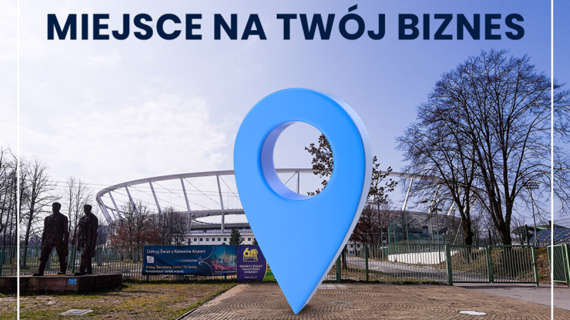 Twój biznes na Stadionie Śląskim 