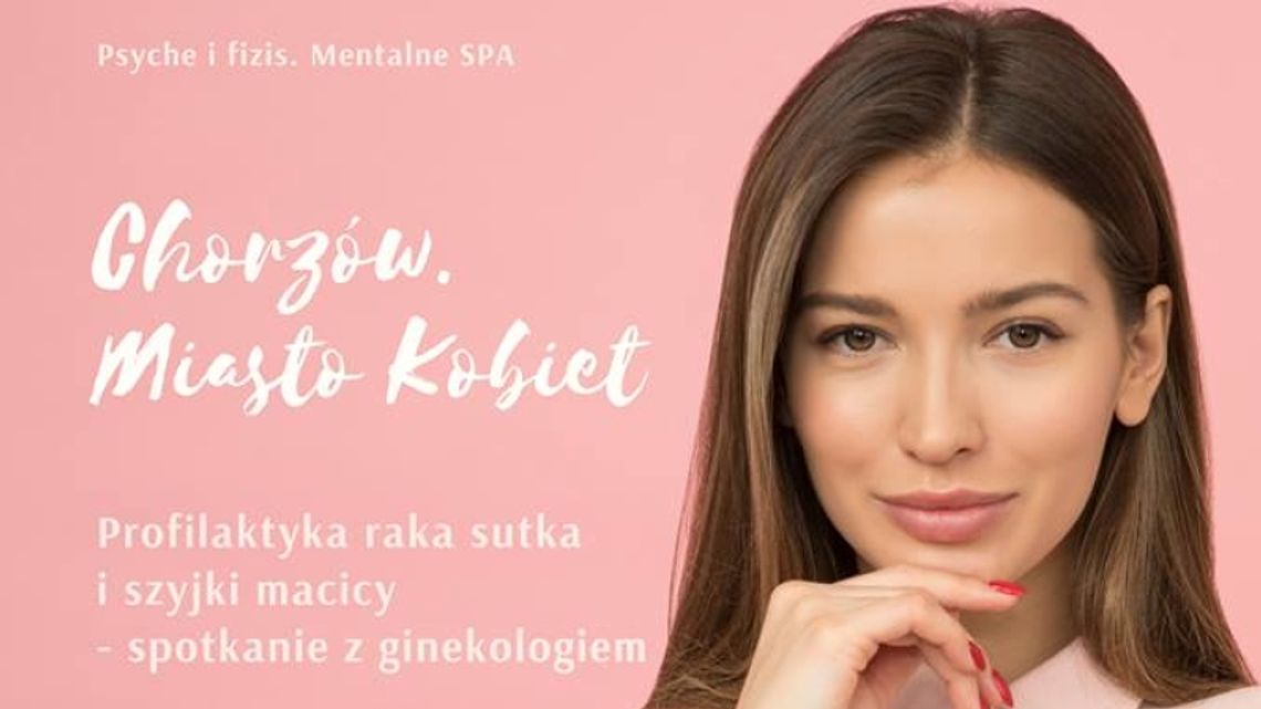 W mieście kobiet o profilaktyce...