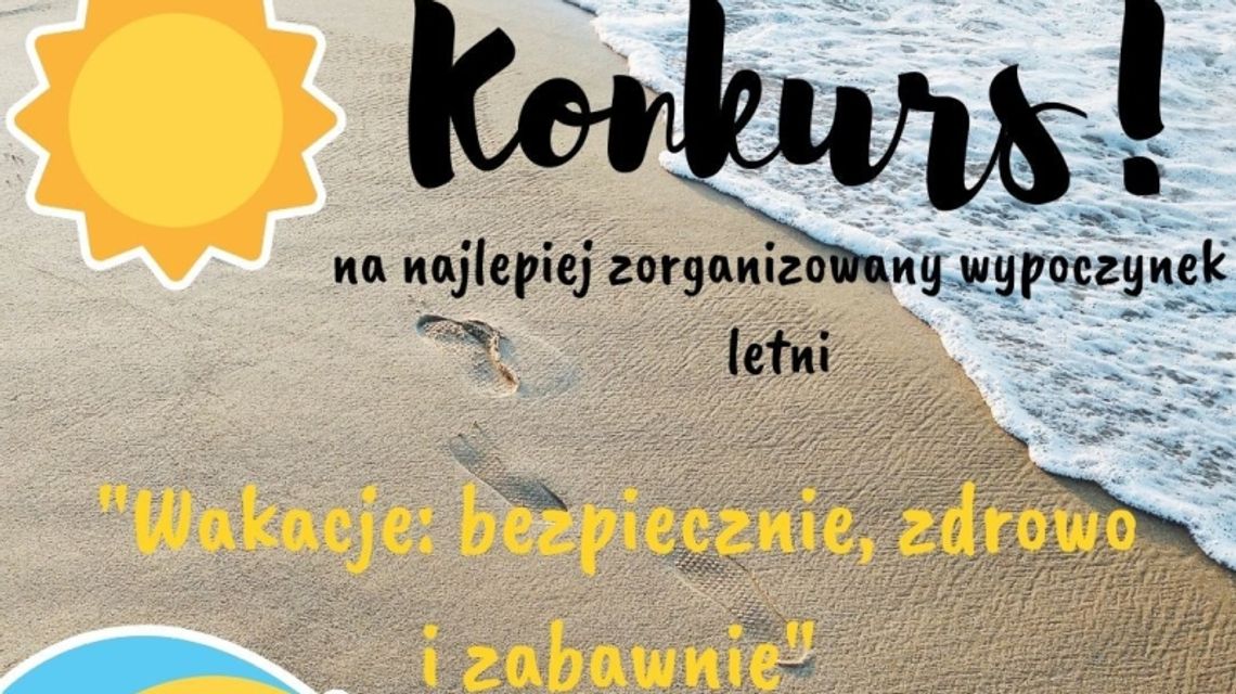 Wakacje: bezpiecznie, zdrowo i zabawnie
