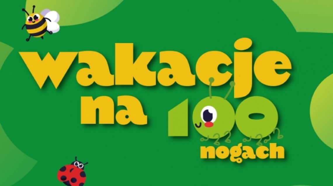 Wakacje na 100 nogach. Twórcza zabawa dla całej rodziny!