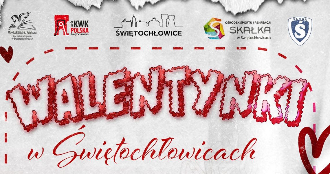 Walentynki w Świętochłowicach. Sprawdź, co miasto przygotowało na dzień zakochanych!
