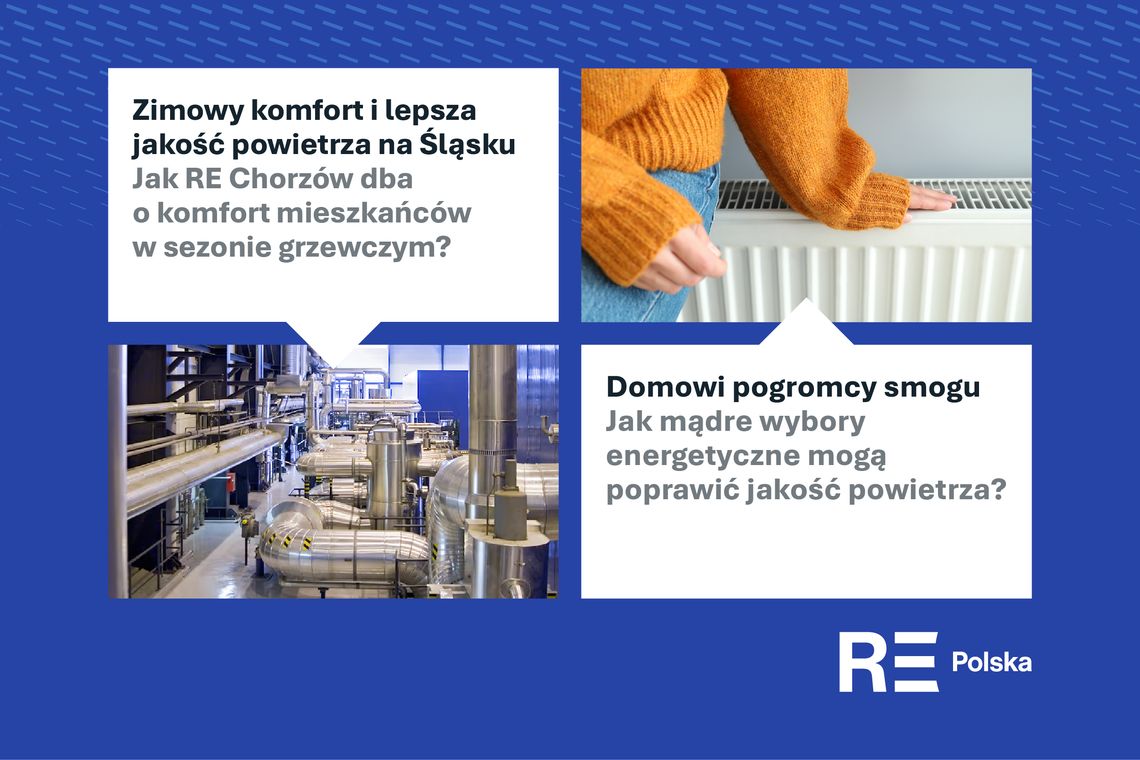 Zimowy komfort i lepsza jakość powietrza dzięki RE Chorzów Zimowy komfort i lepsza jakość powietrza dzięki RE Chorzów