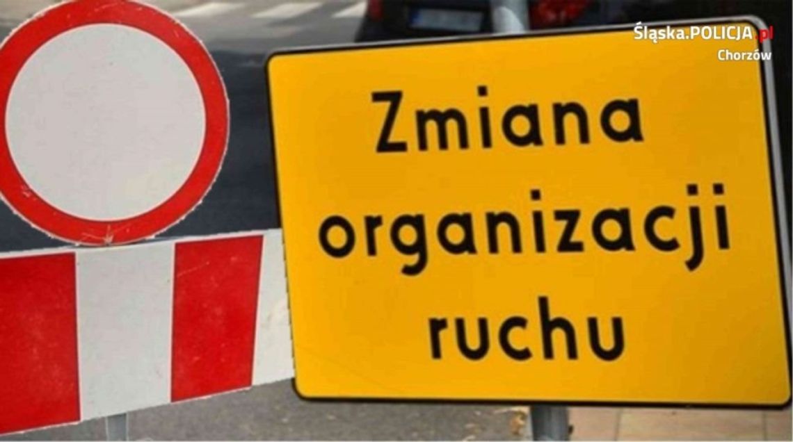 Zmiana organizacji ruchu w Chorzowie podczas najbliższego weekendu!