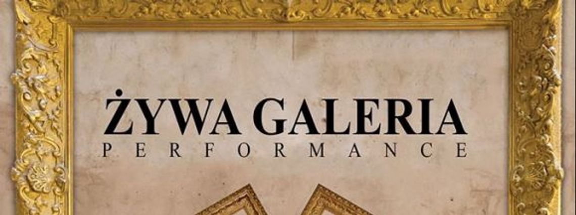 "Żywa Galeria" tuż tuż 