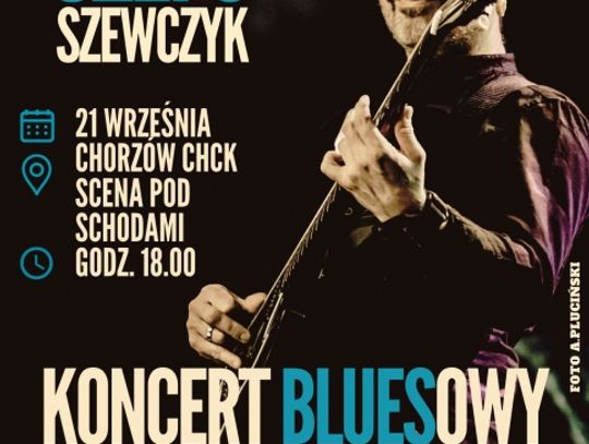 Adam „Szefc” Szewczyk wraca do bluesa. Koncert i jam session w ChCK