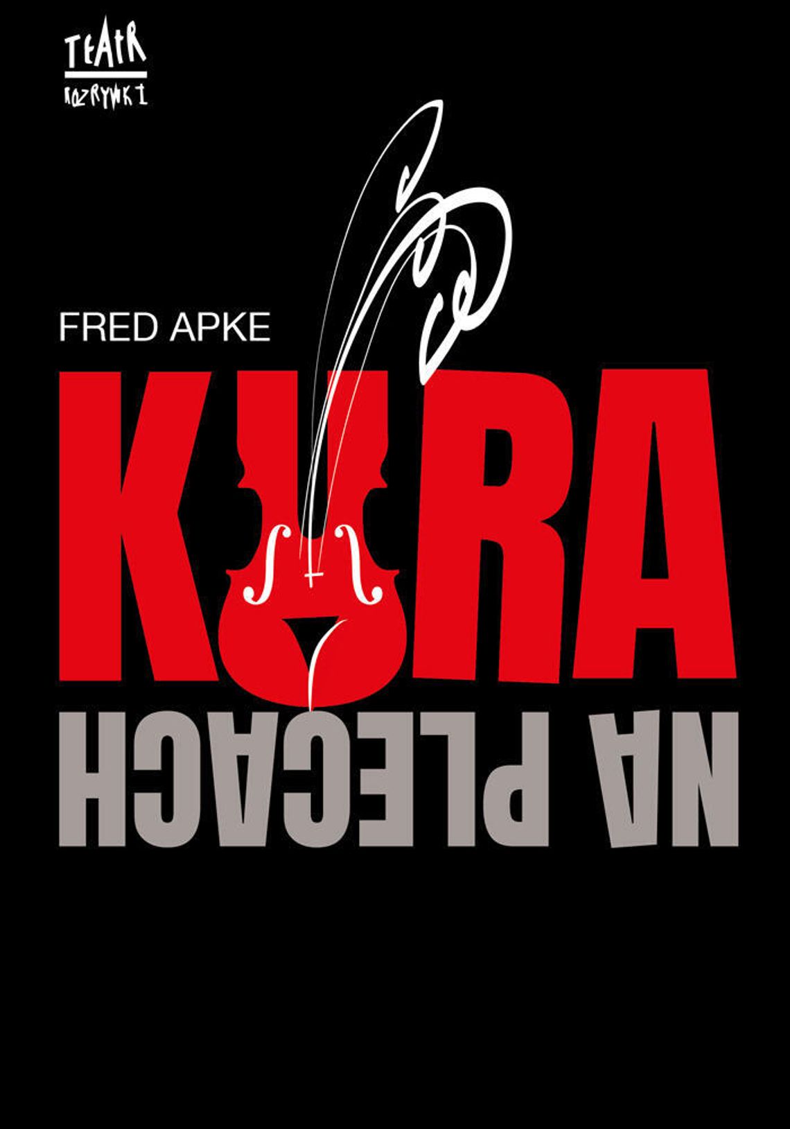 Kura na plecach Plakat spektaklu Kura na plecach