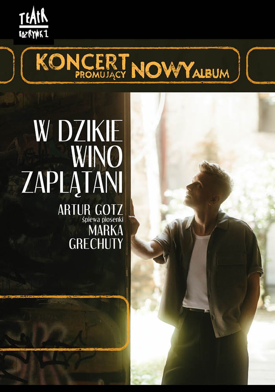Plakat spektaklu W dzikie wino zaplątani